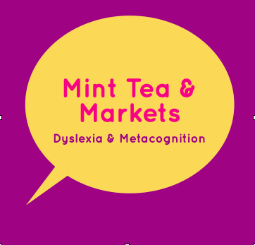 Mint Tea & Markets - Dyslexia and Metacognition