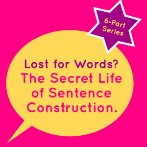 Lost for Words? The Secret Life of Sentences